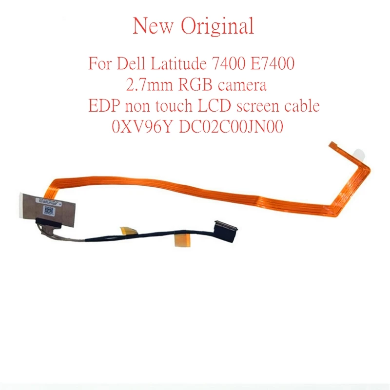 Оригинальный ЖК-кабель EDP для ноутбука Dell Latitude 7400 E7400 2,7 мм RGB камера EDP без сенсорного ЖК-экрана кабель 0XV96Y DC02C00JN00
